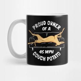 Funny proud owner of a 45mph couch potato Mug